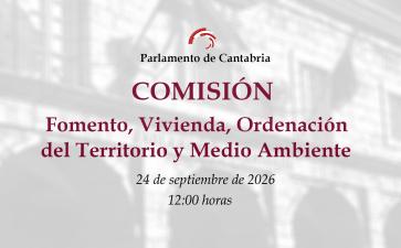 Comisión de Fomento, Vivienda, Ordenación del Territorio y Medio Ambiente