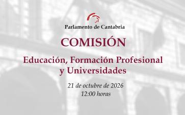 Comisión de Educación, Formación Profesional y Universidades. 21 de octubre de 2026