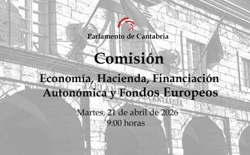 Comisión de Economía, Hacienda, Financiación Autonómica y Fondos Europeos