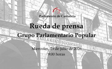Rueda de prensa del Grupo Parlamentario Popular 29072026