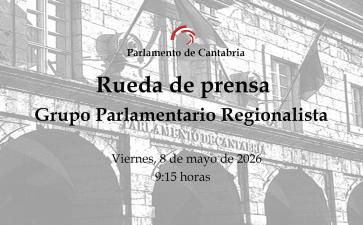 Rueda de prensa del Grupo Parlamentario Regionalista