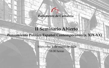 II Seminario Abierto. Pensamiento Político Español Contemporáneo (s. XIX-XX)