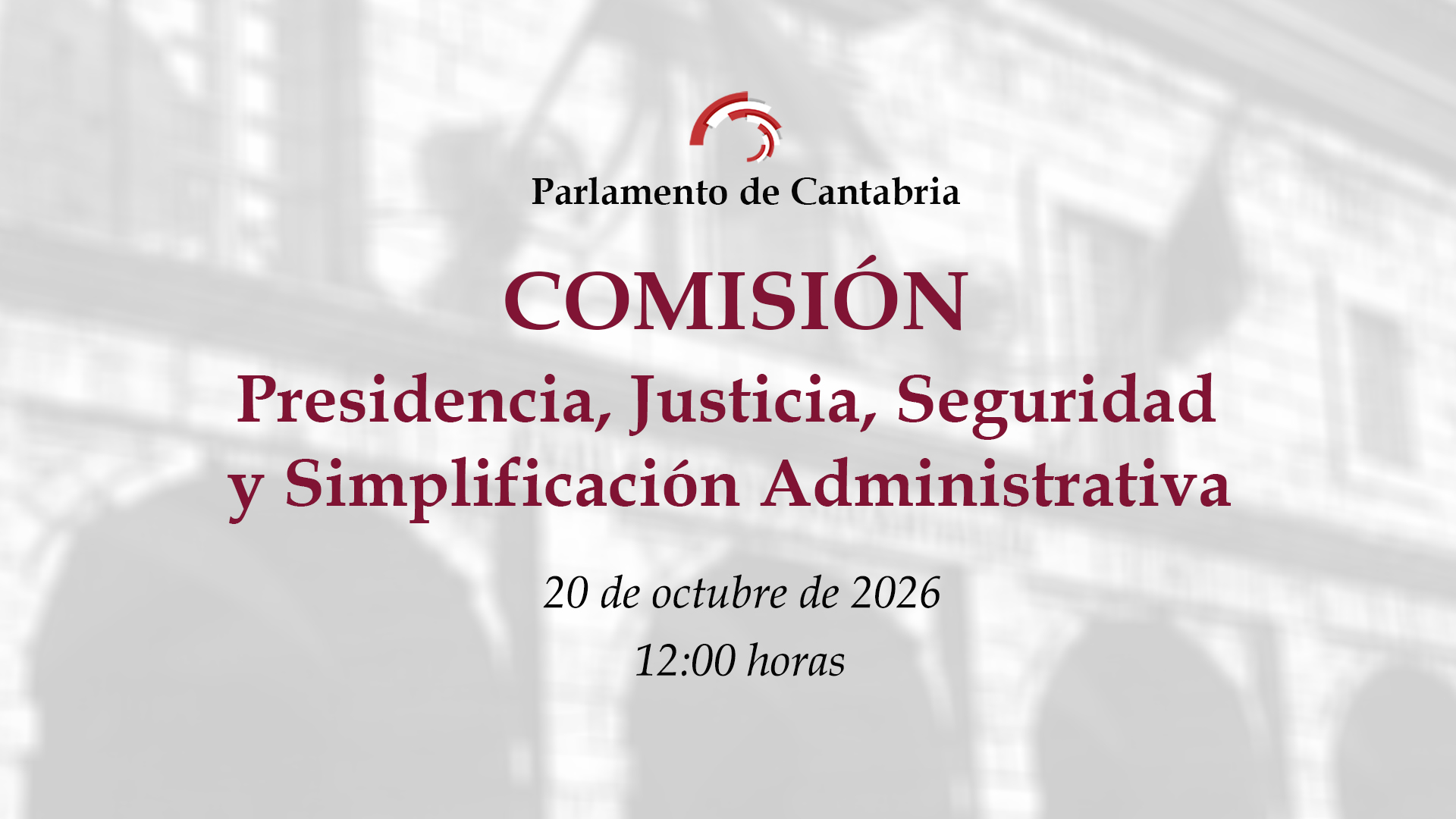 Comisión de Presidencia, Justicia, Seguridad y Simplificación Administrativa. 20 de octubre de 2026
