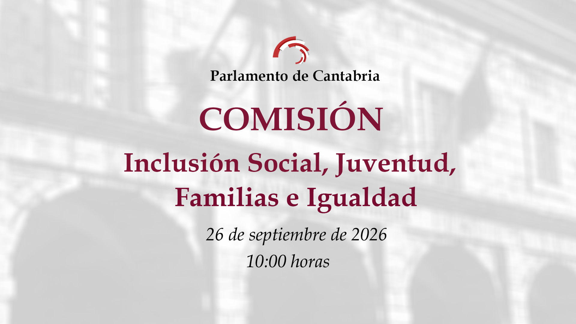 Comisión de Inclusión Social, Juventud, Familias e Igualdad. 22 de septiembre de 2026