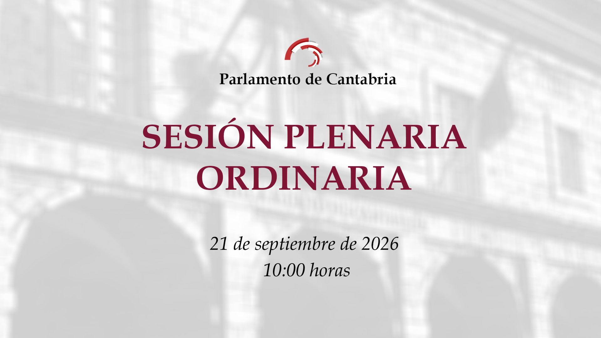 Sesión Plenaria Ordinaria. 21 de septiembre de 2026. Sesión matutina